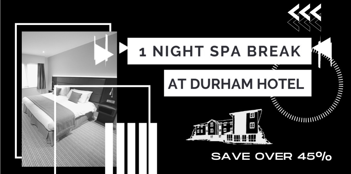 Durham Overnight Spa Break - Save over 45%!