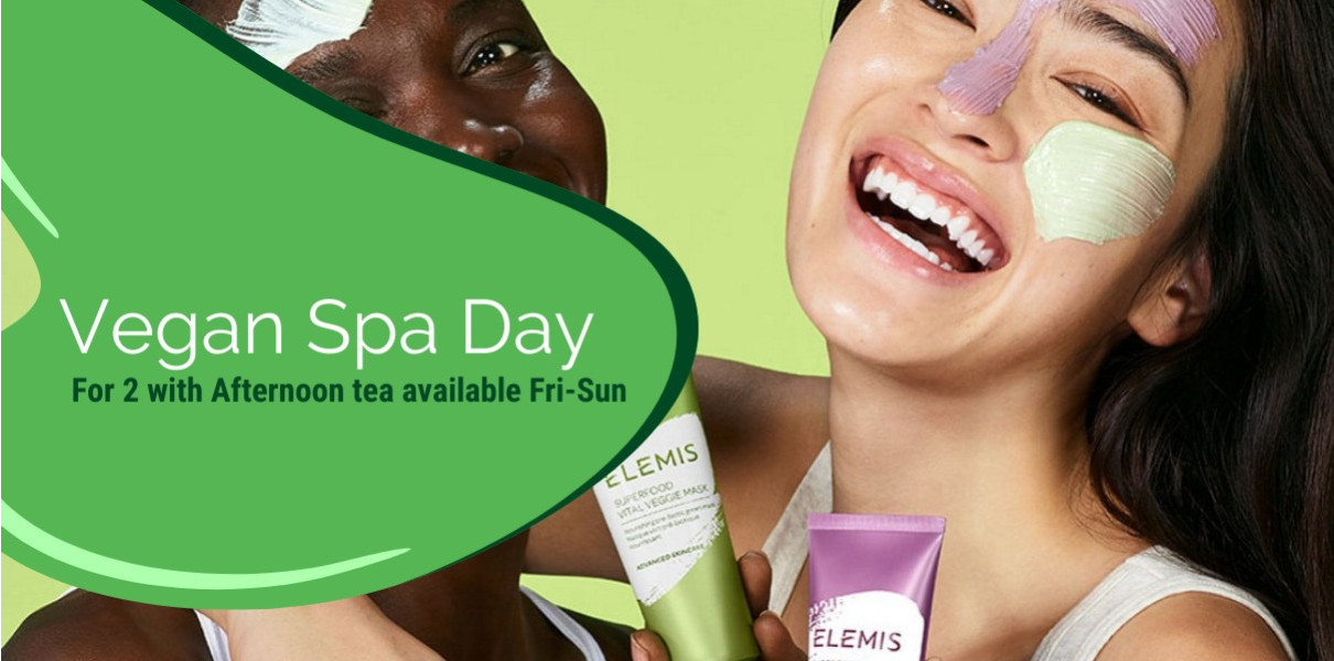 Vegan Spa Day for 2 with Afternoon Tea Fri-Sun