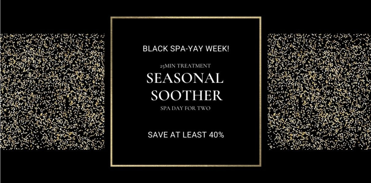 Seasonal Soother 25 mins Spa Day for 2 - Save up to 40%