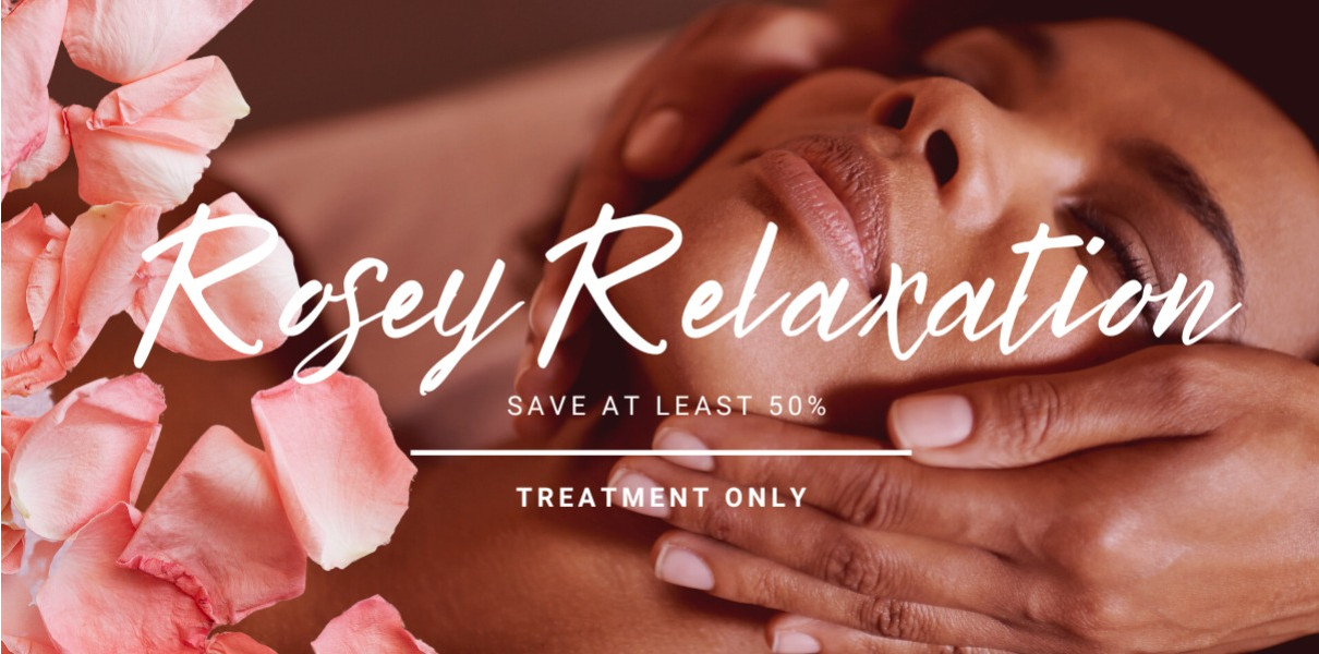 Rosey Relaxation Treatment Offer