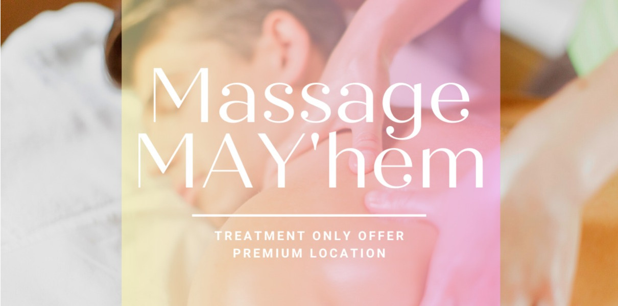 Massage MAY'hem - Treatment Only Premium