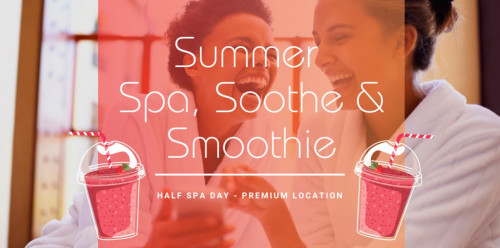 Summer Spa, Soothe & Smoothie for One Premium