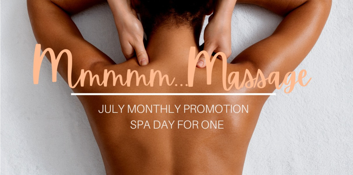 MMMMM...Massage! - July Promo Spa Day for 1