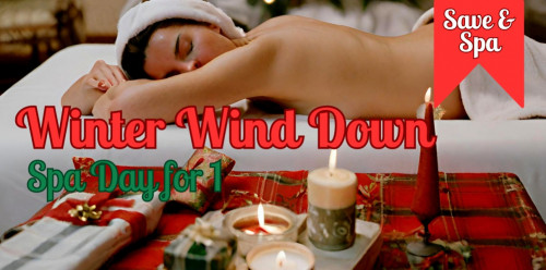Winter Wind-down Spa Day for One