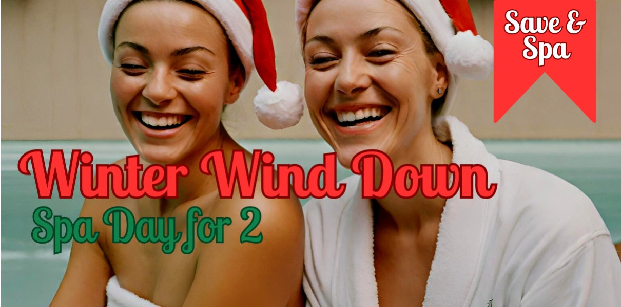 Winter Wind-down Spa Day for Two