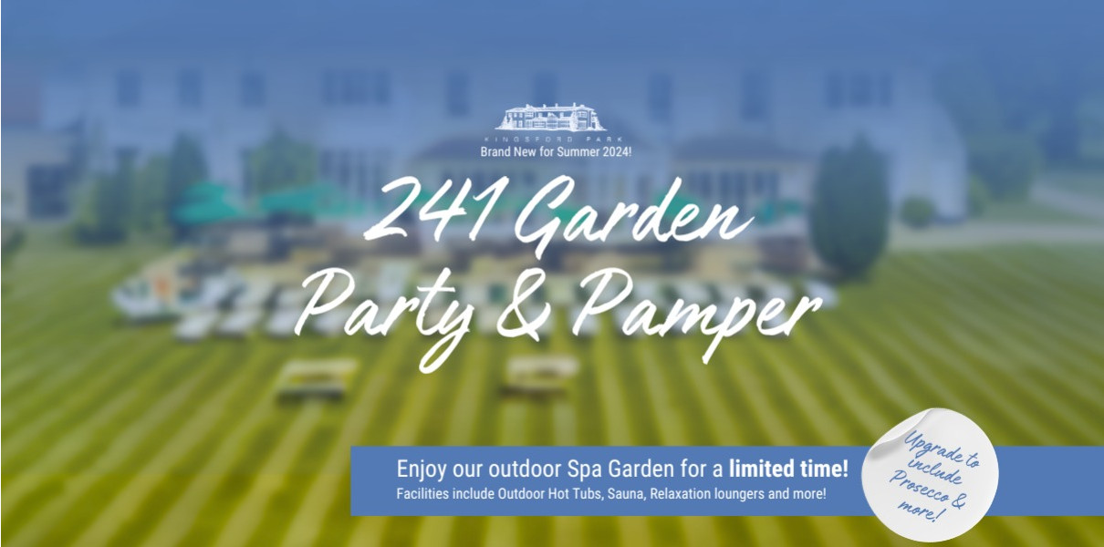 241 Garden Party & Pamper Mon-Thurs PLUS Bubbles & Afternoon Tea