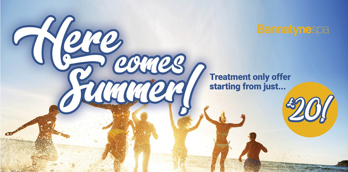 Here comes Summer - Treatment Offer