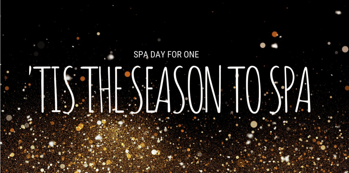 'Tis the Season to Spa - November Spa Day for One