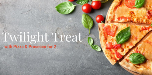 Twilight Treat with Pizza and Prosecco for 2 Friday-Sunday